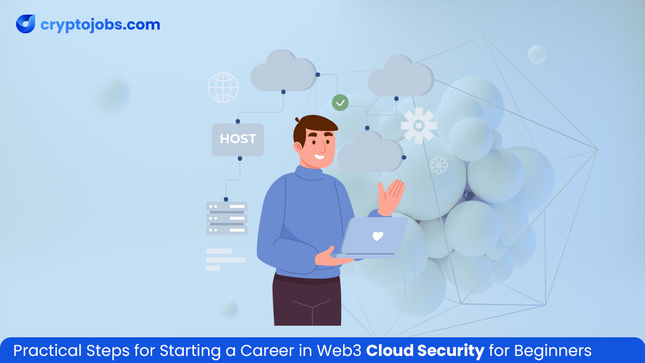 Starting a Career in Web3 Cloud Security for Beginners