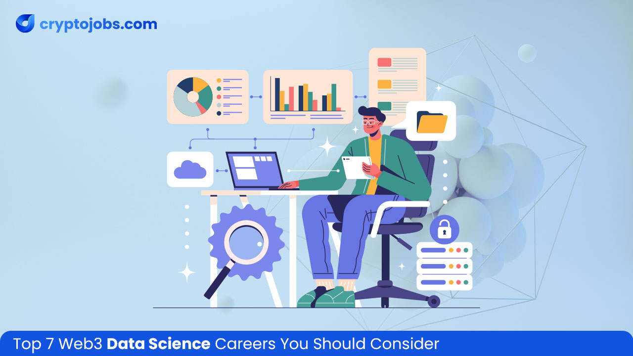 Top 7 Web3 Data Science Careers You Should Consider