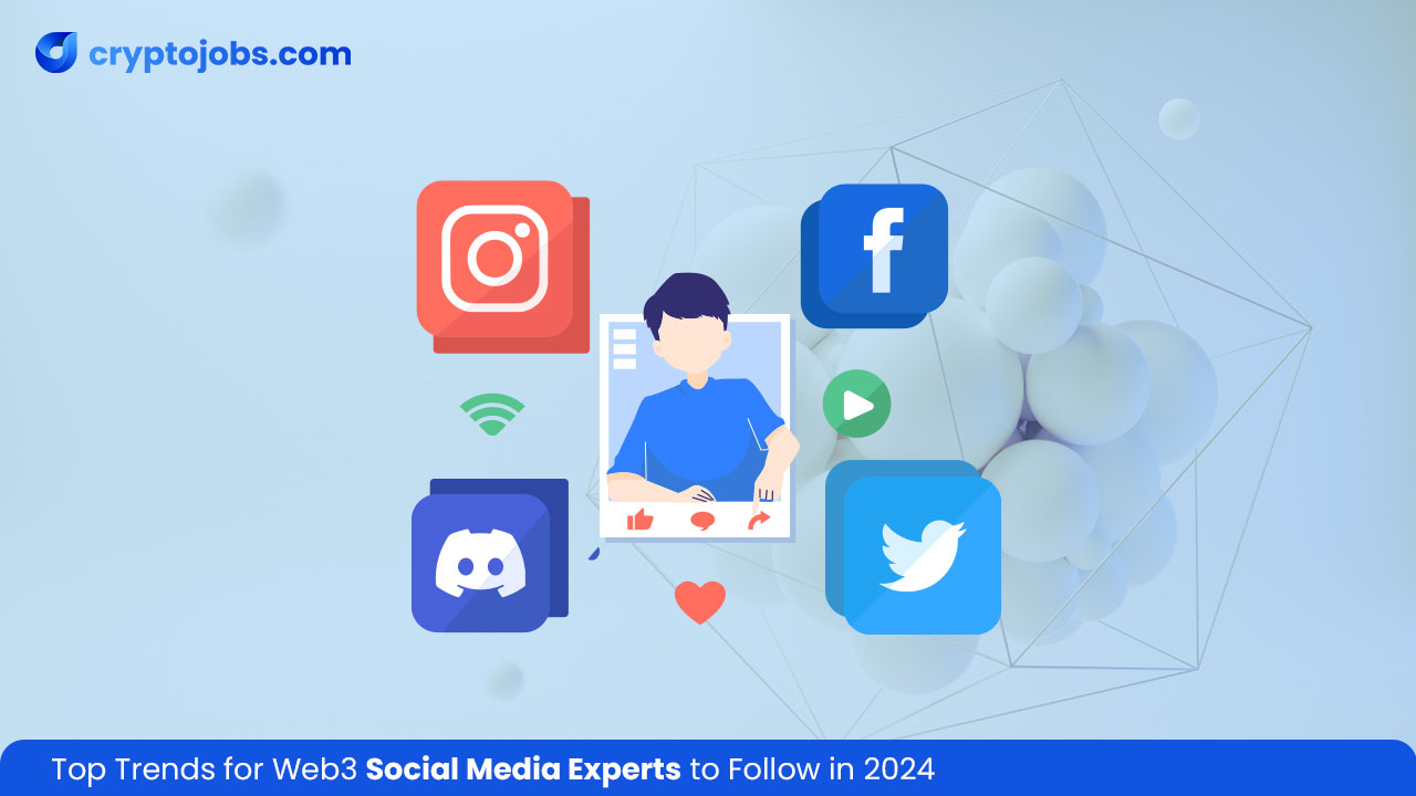 Top Trends for Web3 Social Media Experts to Follow in 2024