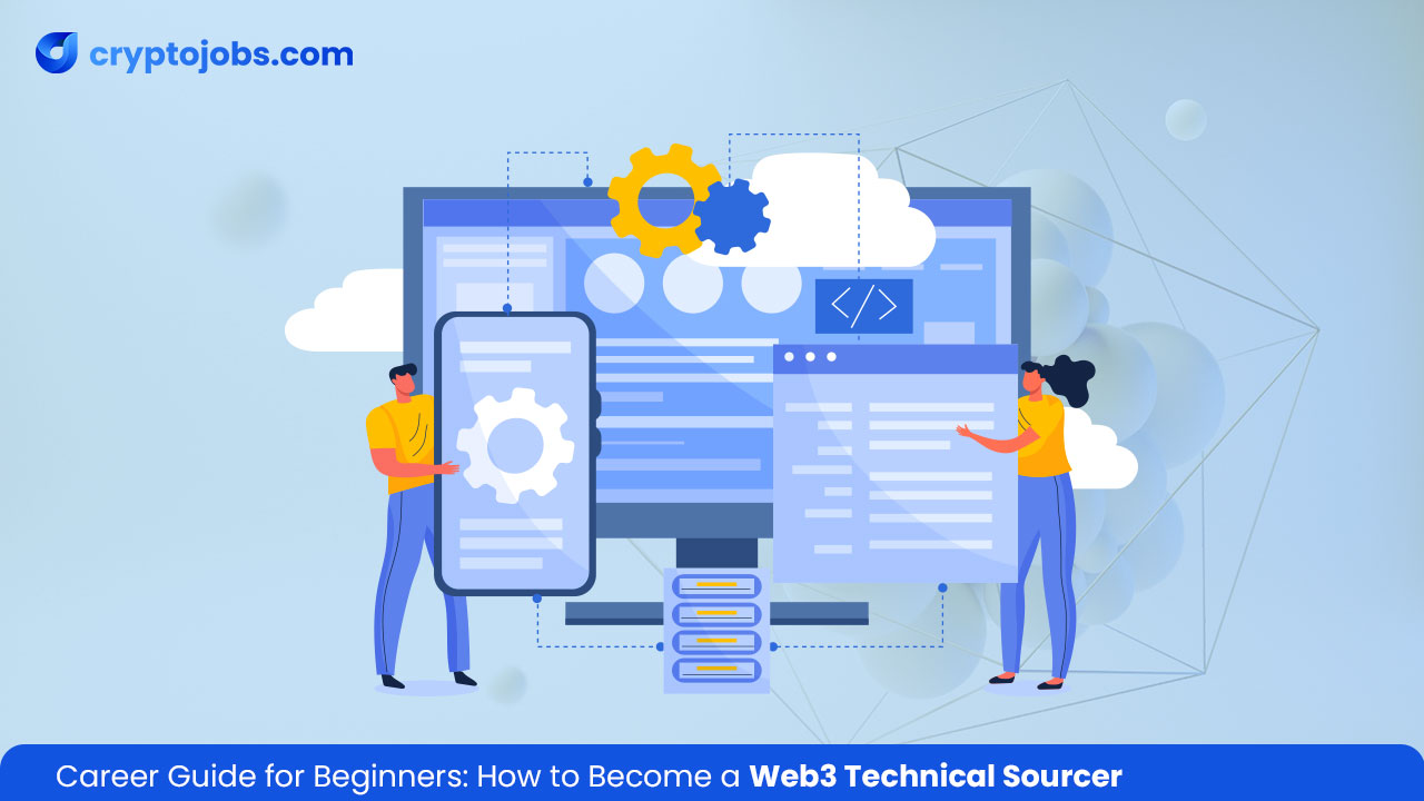 How to Become a Web3 Technical Sourcer
