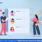 5 Steps to Succeed in Your Career as a Web3 Human Resource Manager