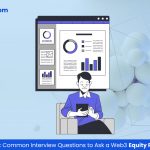Common Interview Questions to Ask a Web3 Equity Research Analyst