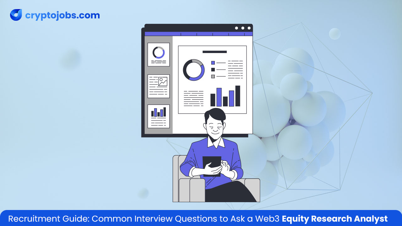Common Interview Questions to Ask a Web3 Equity Research Analyst