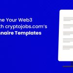 Streamline Your Web3 Hiring with cryptojobs.com’s Questionnaire Templates
