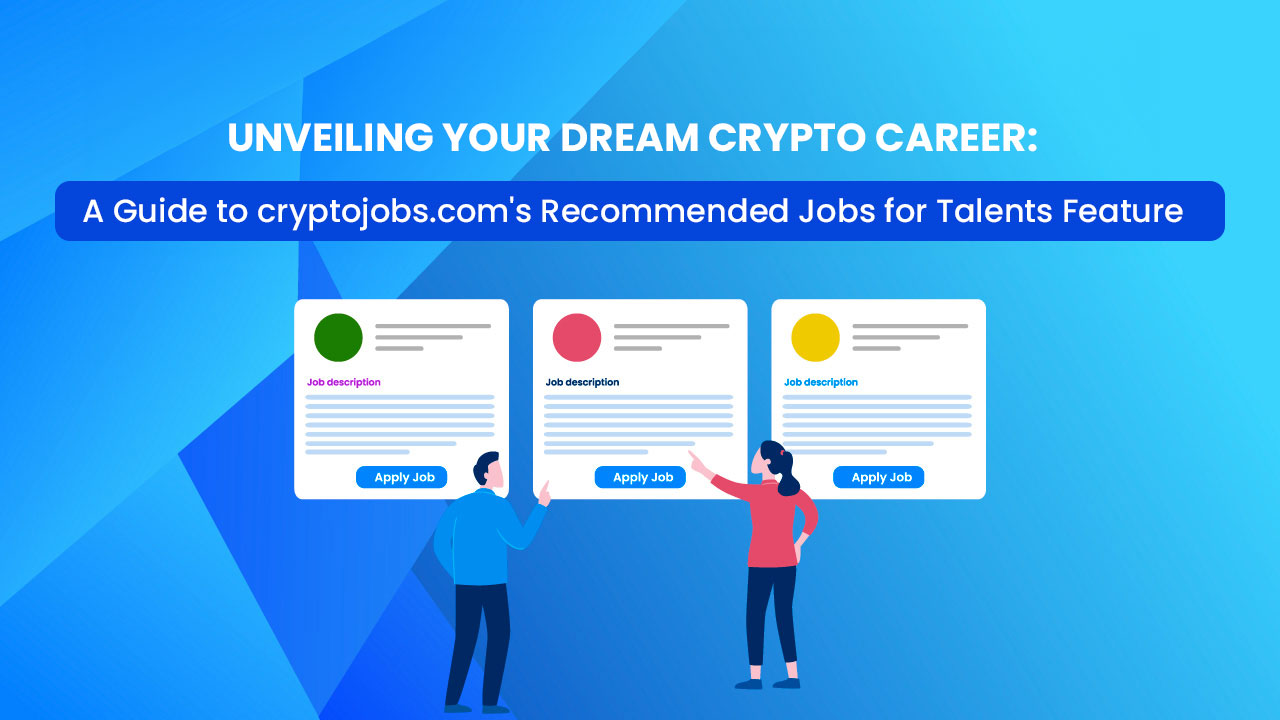 Guide to cryptojobs.com's Recommended Jobs for Talents Feature