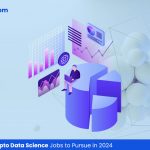 7 Entry-Level Crypto Data Science Jobs to Pursue in 2024