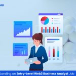 Essential Tips for Landing an Entry-Level Web3 Business Analyst Job