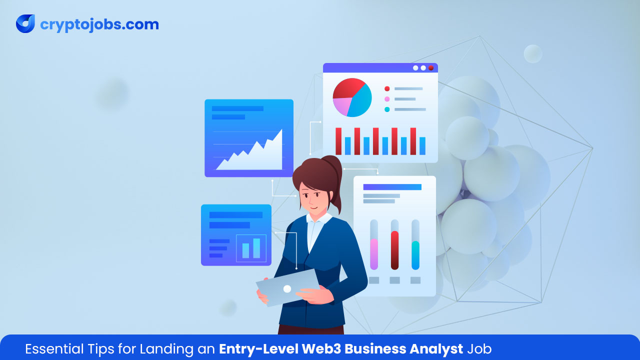 Essential Tips for Landing an Entry-Level Web3 Business Analyst Job