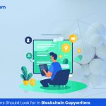 Key Skills Recruiters Should Look for in Blockchain Copywriters