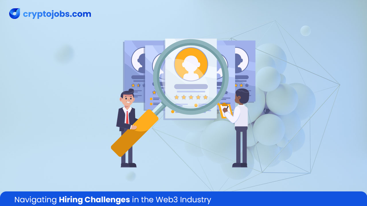 Navigating Hiring Challenges in the Web3 Industry