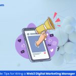 Hiring a Web3 Digital Marketing Manager