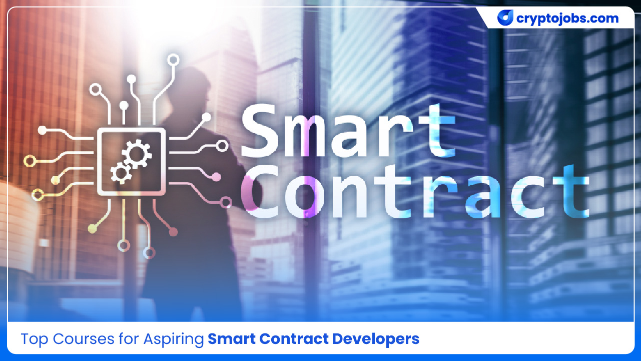 Top Courses for Aspiring Smart Contract Developers