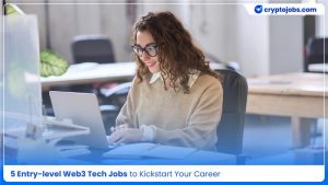Web3 Tech Jobs to Kickstart Your Career